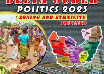 Delta Guber Politics 2023: Zoning and ethnicity defined