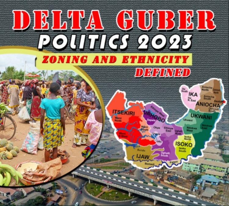 Delta Guber Politics 2023: Zoning and ethnicity defined