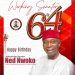 Uzum hails Senator Ned Nwoko at 64