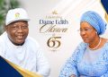 Nani Celebrates Dame Edith Okowa at 65, Lauds Lifelong Humanitarian Impact